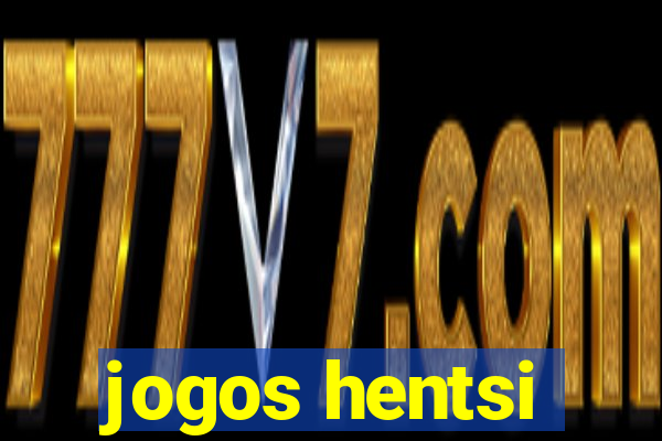 jogos hentsi